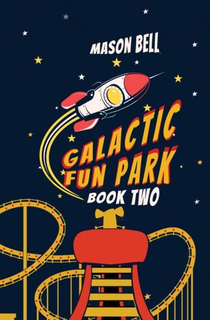 Galactic Fun Park-Book Two, Paperback / softback Book