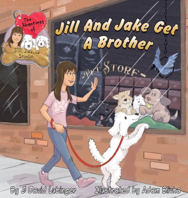 The Adventures of Jill, Jake, and Stimlin : Jill And Jake Get A Brother, Hardback Book