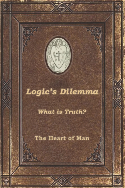 Logic's Dilemma : What is Truth?, Paperback / softback Book