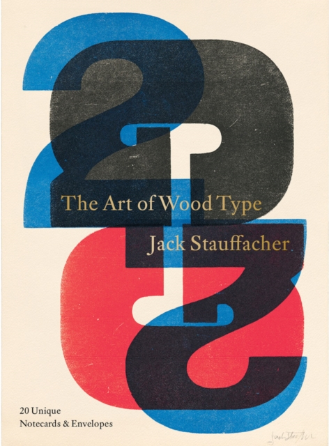 Jack Stauffacher: The Art of Wood Type : 20 Unique Notecards & Envelopes, Other book format Book