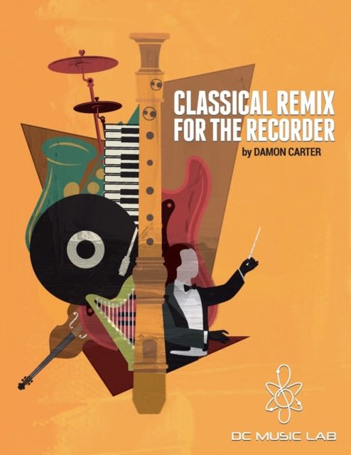 Classical Remix For The Recorder, Paperback / softback Book