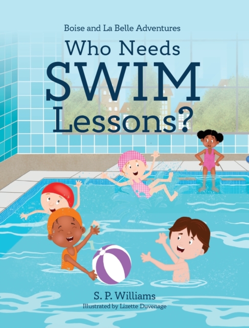 Who Needs Swim Lessons?, Hardback Book