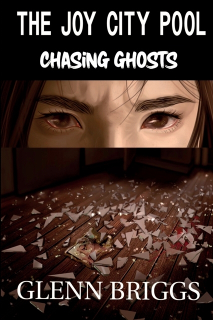 The Joy City Pool Chasing Ghosts, Paperback / softback Book