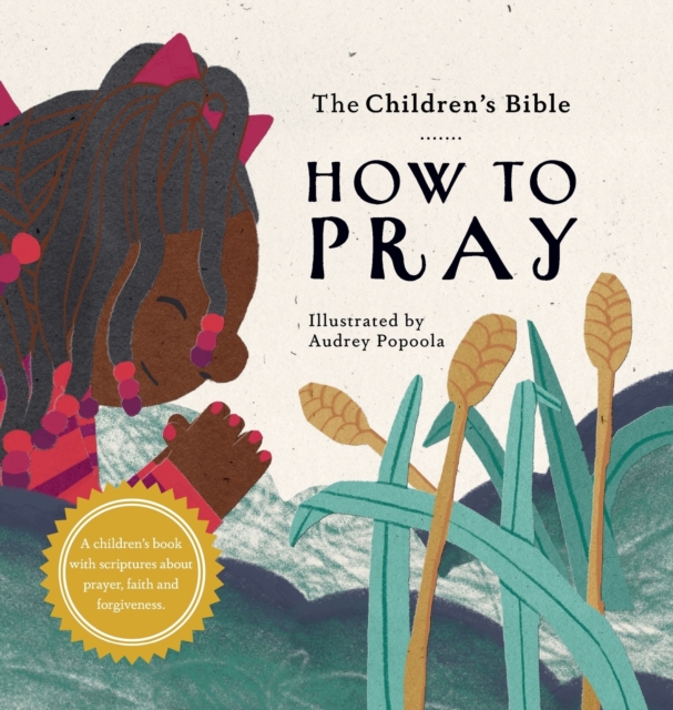 The Children's Bible : How to Pray, Hardback Book