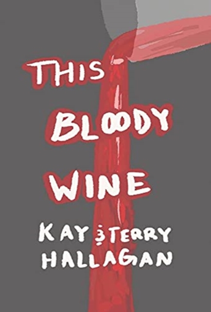 This Bloody Wine, Hardback Book