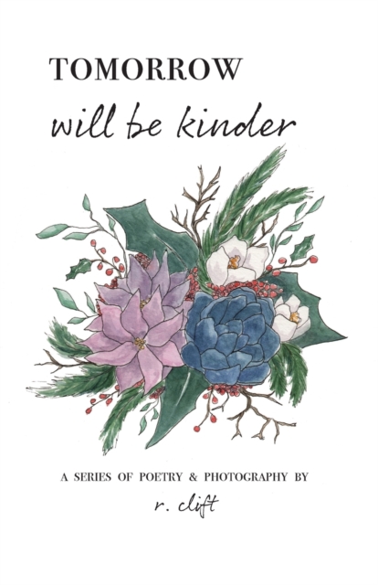 tomorrow will be kinder, Paperback / softback Book