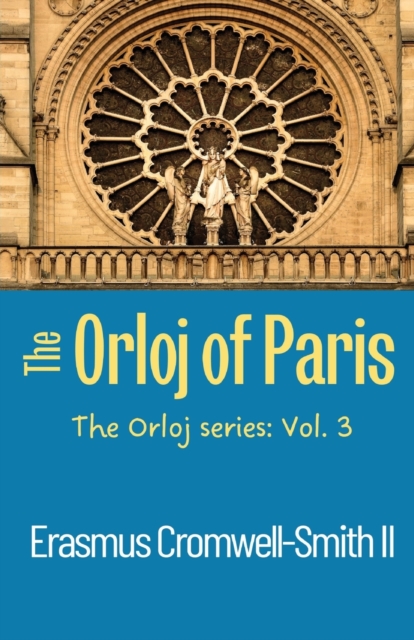 The Orloj of Paris : The Orloj Series: Vol. 3, Paperback / softback Book