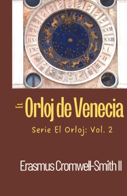 El Orloj de Venecia : Serie El Orloj: Vol. 2, Paperback / softback Book