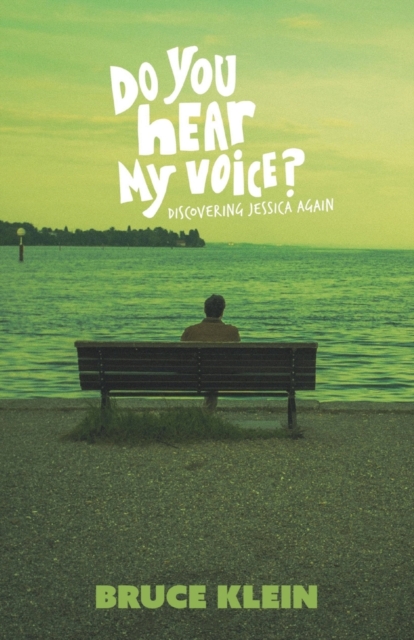 Do You Hear My Voice? : Discovering Jessica Again, Paperback / softback Book