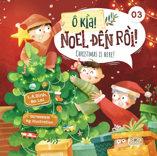 O kia! Noel &#273;&#7871;n r&#7891;i! Christmas is here!, Paperback / softback Book