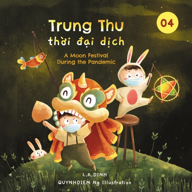 Trung Thu th&#7901;i &#273;&#7841;i d&#7883;ch : A Moon Festival During the Pandemic, Paperback / softback Book