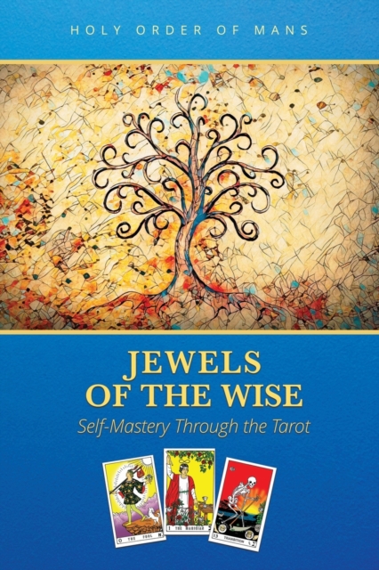 Jewels of the Wise : Self-Mastery Through the Tarot, Paperback / softback Book