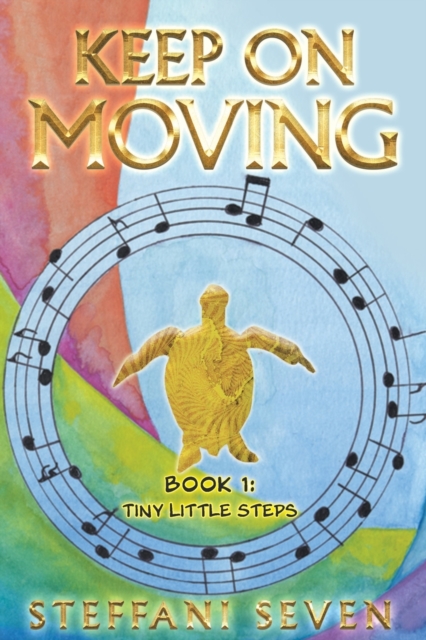 Keep On Moving : Tiny Little Steps, Paperback / softback Book