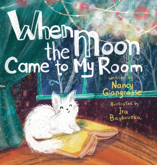 When the Moon Came to My Room, Hardback Book