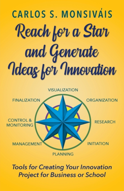 Reach for a Star and Generate Ideas for Innovation, Paperback / softback Book
