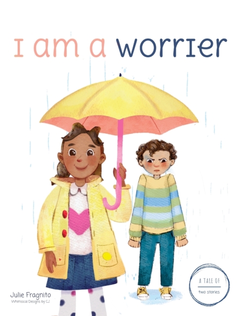 A Tale of Two Stories : I am a Worrier, Hardback Book