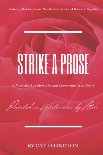 Strike a Prose : A Framework of Memories and Commentaries in Poetry, Paperback / softback Book