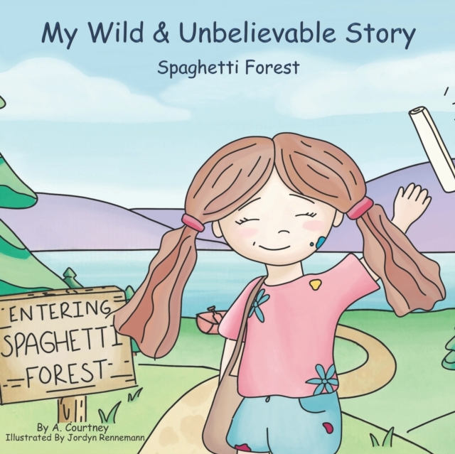 My Wild & Unbelievable Story : Spaghetti Forest, Paperback / softback Book
