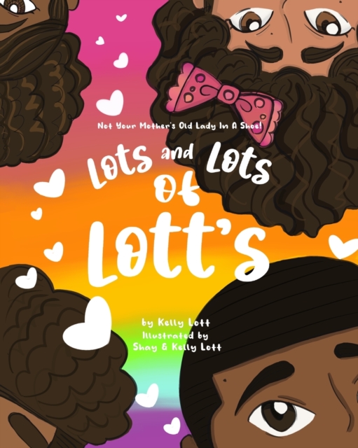 Lots and Lots of Lott's : Not Your Mother's Old Lady in a Shoe, Paperback / softback Book