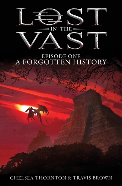A Forgotten History : Lost in the Vast Episode One, Paperback / softback Book