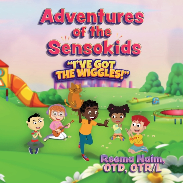 Adventures of The Sensokids : I've Got the Wiggles, Paperback / softback Book
