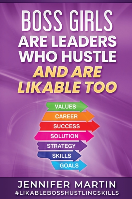 Boss Girls Are Leader Who Hustle And Are Likabe Too, Paperback / softback Book