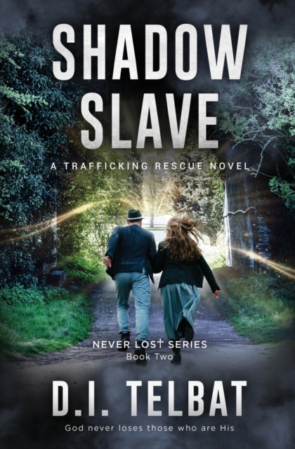 Shadow Slave : A Trafficking Rescue Novel, Paperback / softback Book