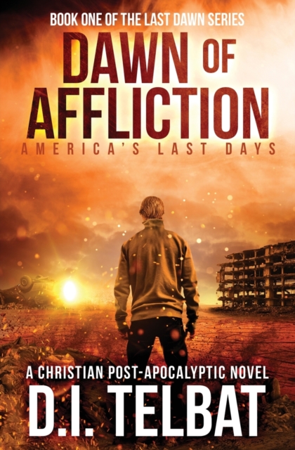 DAWN of AFFLICTION : America's Last Days, Paperback / softback Book