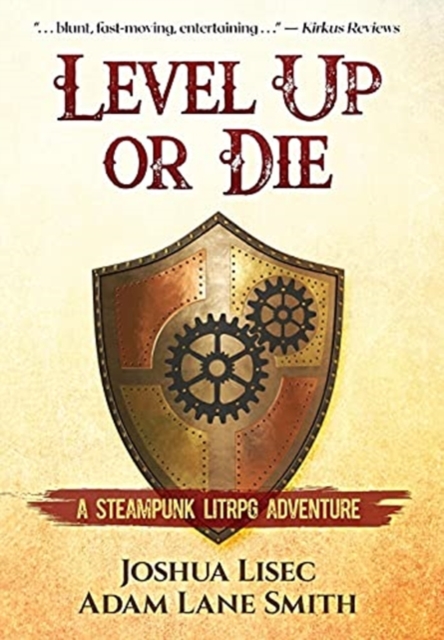 Level Up or Die : A LitRPG Steampunk Adventure, Hardback Book