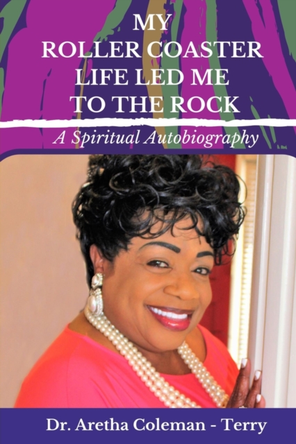 My Roller Coaster Life Led Me to the Rock, Paperback / softback Book