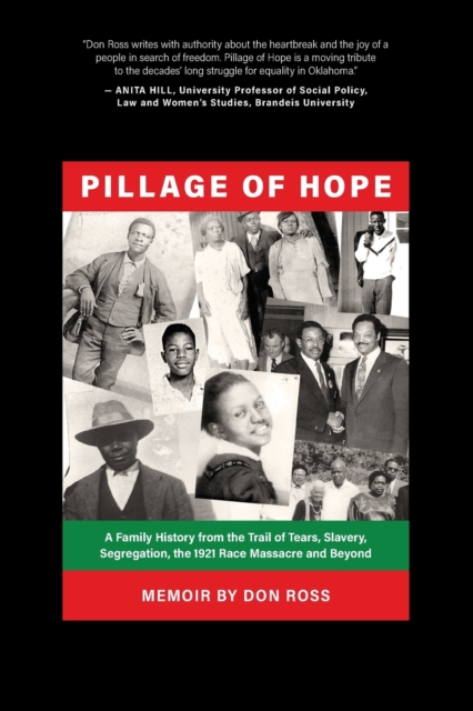Pillage of Hope : A Family History from the Trail of Tears, Slavery, Segregation, the 1921 Race Massacre and Beyond, Paperback / softback Book