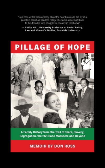 Pillage of Hope : A Family History from the Trail of Tears, Slavery, Segregation, the 1921 Race Massacre and Beyond, Hardback Book