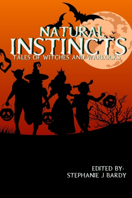 Natural Instincts : Tales of Witches and Warlocks, Paperback / softback Book