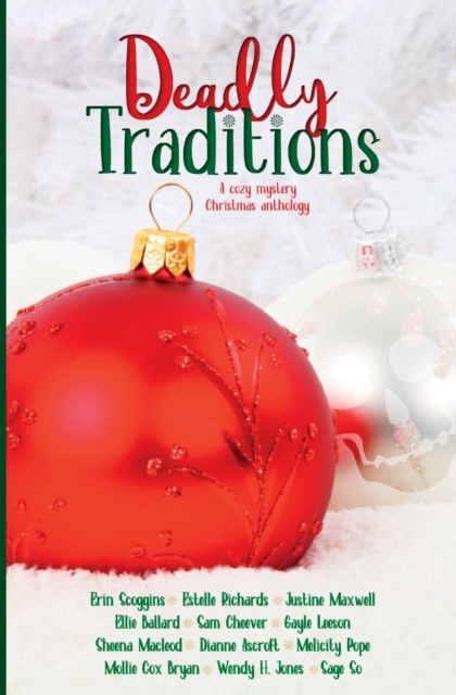 Deadly Traditions : A Cozy Mystery Christmas Anthology, Paperback / softback Book