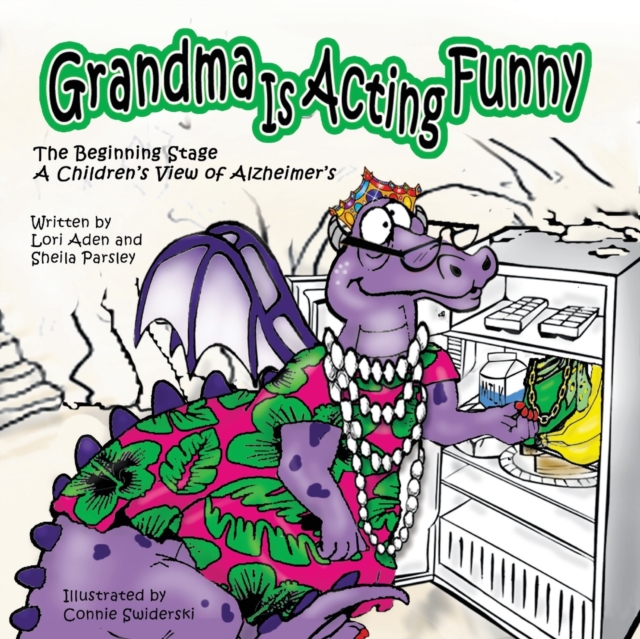 Grandma Is Acting Funny - The Beginning Stage : A Children's View of Alzheimer's, Paperback / softback Book
