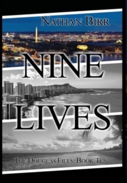 Nine Lives - Volume I : The Douglas Files: Book Ten, Hardback Book