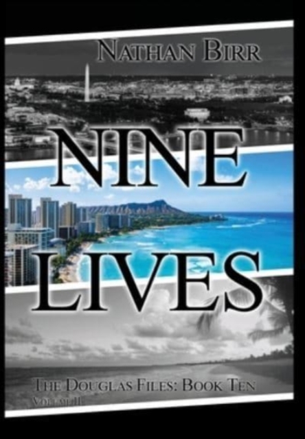 Nine Lives - Volume II : The Douglas Files: Book Ten, Hardback Book