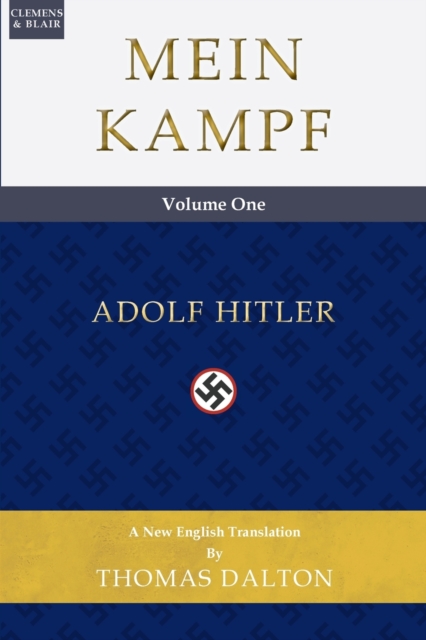 Mein Kampf (vol. 1) : New English Translation: Adolf Hitler