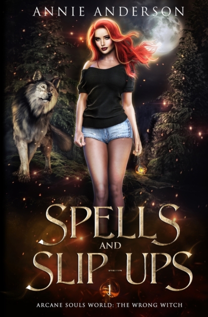 Spells and Slip-ups : Arcane Souls World, Paperback / softback Book