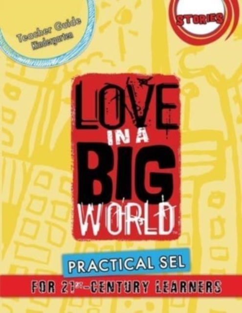 Love In A Big World : Teacher Guide Kindergarten - Stories Series, Paperback / softback Book