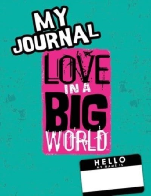Love In A Big World : My Journal - 1st Grade, Paperback / softback Book