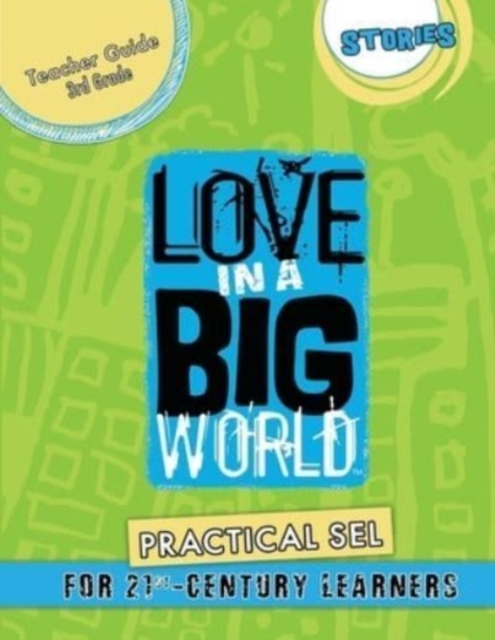 Love In A Big World : Teacher Guide 3rd Grade - Stories Series, Paperback / softback Book