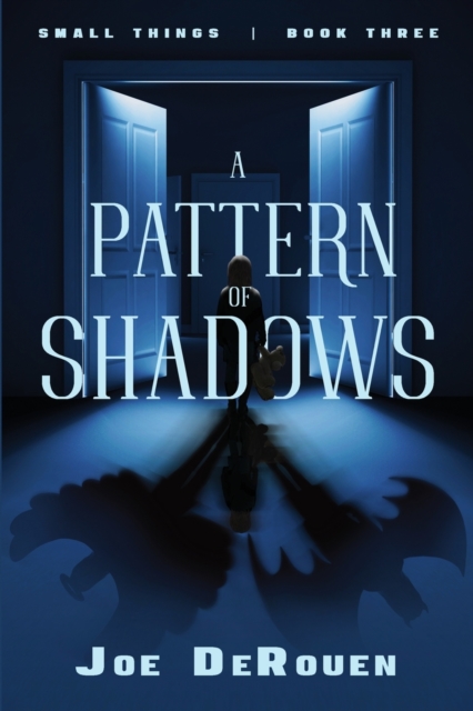 A Pattern of Shadows : Small Things book 3, Paperback / softback Book