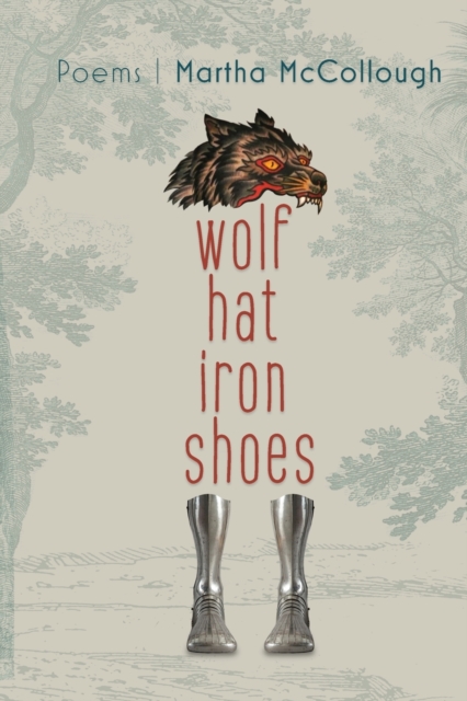 Wolf Hat Iron Shoes, Paperback / softback Book