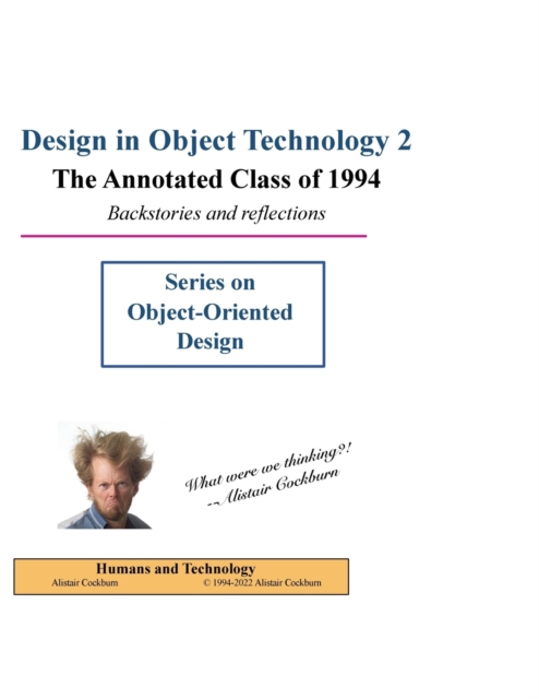 Design in Object Technology 2 : The Annotated Class of 1994, Paperback / softback Book