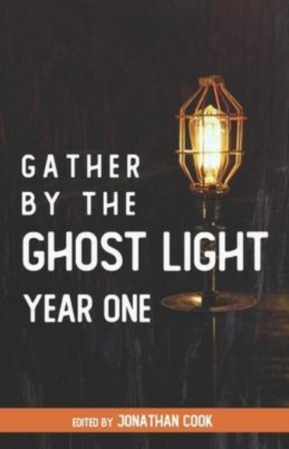 Gather by the Ghost Light : Year One, Paperback / softback Book