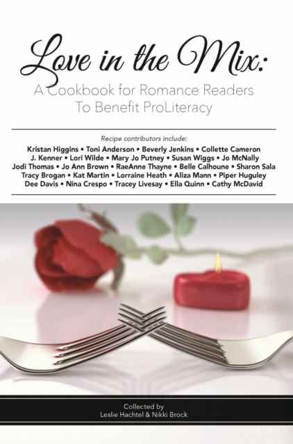 Love in the Mix : A Cookbook for Romance Readers to Benefit ProLiteracy, EPUB eBook
