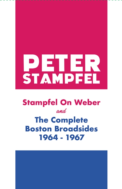 Stampfel On Weber And The Complete Boston Broadsides 1964-1967, Paperback / softback Book