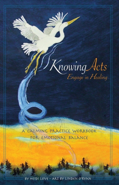 Knowing Acts : Engage in Healing, Paperback / softback Book