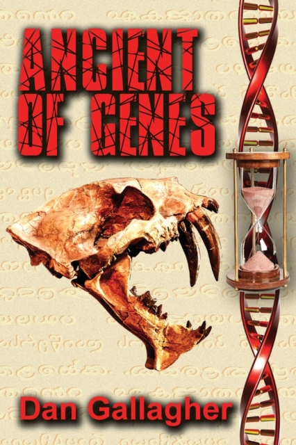 Ancient of Genes : Prehistoric Resurrection... or Genetic Warfare?, Paperback / softback Book